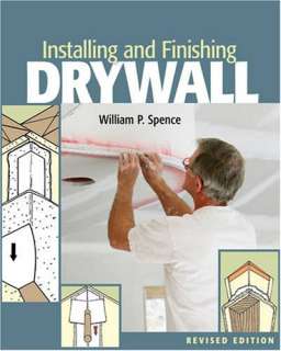   title installing finishing drywall author william p spence publisher