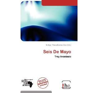  Seis De Mayo (9786138503354) Indigo Theophanes Dax Books