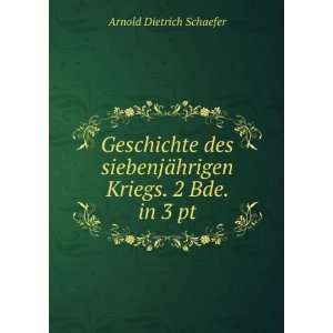   ¤hrigen Kriegs. 2 Bde. in 3 pt Arnold Dietrich Schaefer Books