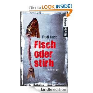 Fisch oder stirb Ein Fall für Dillinger (German Edition) Rudi Kost 