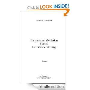 En ton nom, Révolution Tome 1 (French Edition) Bernard Grousset 