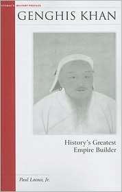 Genghis Khan Historys Greatest Empire Builder, (1574887467), Paul 