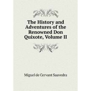   the Renowned Don Quixote, Volume II Miguel de Cervant Saavedra Books