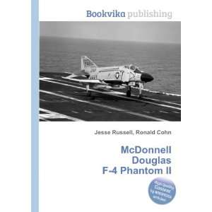    McDonnell Douglas F 4 Phantom II Ronald Cohn Jesse Russell Books