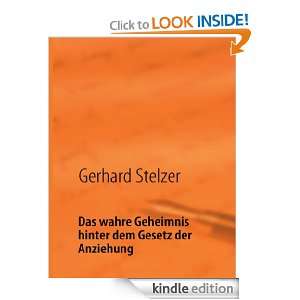 Das wahre Geheimnis hinter dem Gesetz der Anziehung (German Edition 