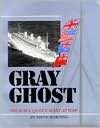   The Grey Ghost The RMS Queen Mary at War by Steven 
