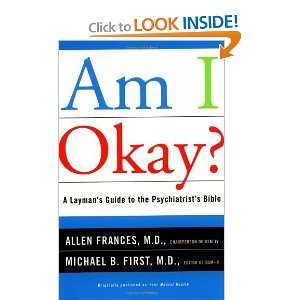  Am I Okay? A Laymans Guide to the Psychiatrists Bible 