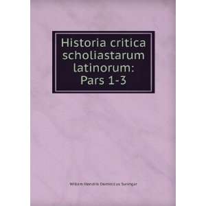  Historia critica scholiastarum latinorum Pars 1 3 
