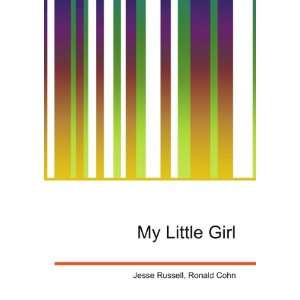  My Little Girl Ronald Cohn Jesse Russell Books