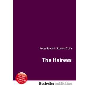  The Heiress Ronald Cohn Jesse Russell Books