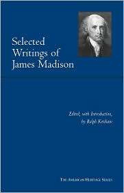 Selected Writings of James Madison, (0872206963), James Madison 