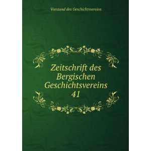   Bergischen Geschichtsvereins 41 Vorstand des Geschichtsvereins Books