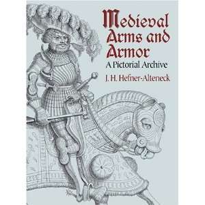 Medieval Arms and Armor: A Pictorial Archive (Dover Pictorial Archive 