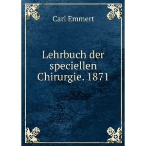   Lehrbuch der speciellen Chirurgie. 1871 Carl Emmert Books