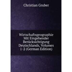   Deutschlands, Volumes 1 2 (German Edition) Christian Gruber Books