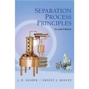  By J. D. Seader, Ernest J. Henley Separation Process 