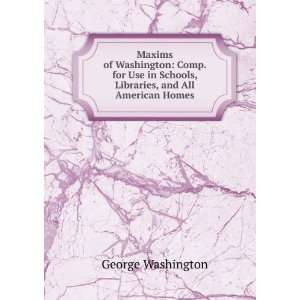   Schools, Libraries, and All American Homes: George Washington: Books