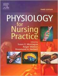 Physiology for Nursing Practice, (070202676X), Susan E. Montague 