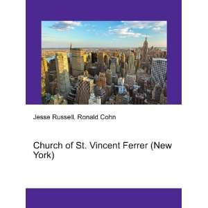   of St. Vincent Ferrer (New York) Ronald Cohn Jesse Russell Books