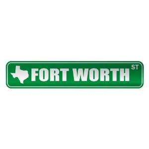   FORT WORTH ST  STREET SIGN USA CITY TEXAS Everything 