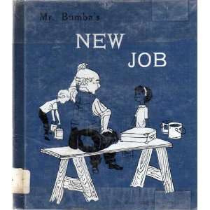  Mr. Bumbas New Job Pearl Augusta Harwood, Joseph Folger Books