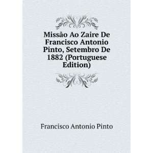   Setembro De 1882 (Portuguese Edition) Francisco Antonio Pinto Books
