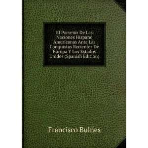   Recientes De Europa Y Los Estados Unidos (Spanish Edition): Francisco