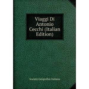  Viaggi Di Antonio Cecchi (Italian Edition): SocietÃ 
