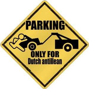 New  Parking Only For Dutch Antillean  Netherlands Antilles Crossing 