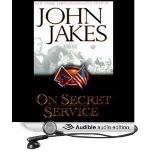  On Secret Service (Audible Audio Edition): John Jakes 