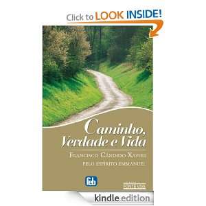 Caminho, Verdade e Vida (Portuguese Edition): Francisco C. Xavier 