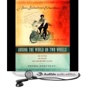 Around the World on Two Wheels Annie Londonderrys Extraordinary Ride 