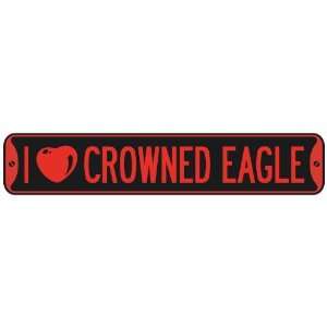   I LOVE CROWNED EAGLE  STREET SIGN