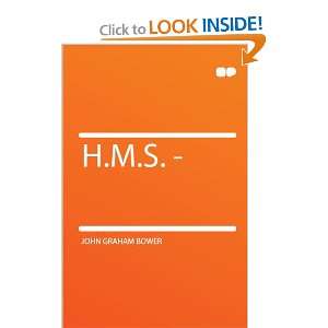  H.M.S.   John Graham Bower Books