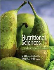 Nutritional Sciences: From Fundamentals to Food, (0495317861 
