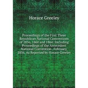   February, 1856, As Reported by Horace Greeley Horace Greeley Books