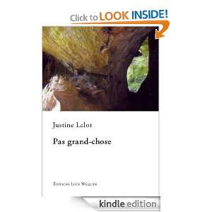 Pas grand chose (French Edition) Justine Lalot  Kindle 