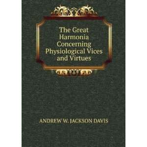   Physiological Vices and Virtues ANDREW W. JACKSON DAVIS Books