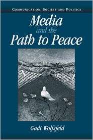 Media and the Path to Peace, (0521538629), Gadi Wolfsfeld, Textbooks 