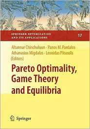 Pareto Optimality, Game Theory and Equilibria, (0387772464), Panos M 