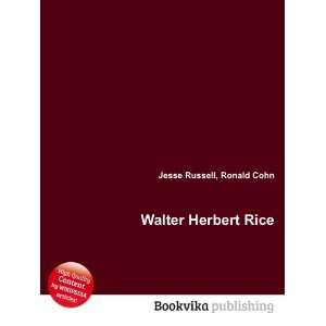  Walter Herbert Rice Ronald Cohn Jesse Russell Books