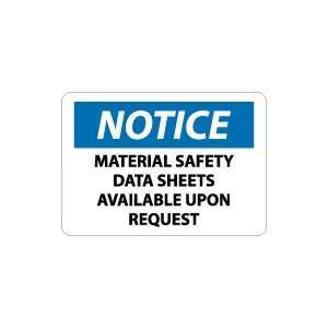   NOTICE Material Safety Data Sheets Available Upon Request Safety Sign