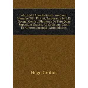  Alexandri Aprodistiensis, Ammonii Hermiae Filii, Plotini 