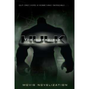  The Incredible Hulk Movie Novelization [Paperback] J.E 