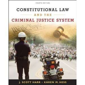  By J. Scott Harr, Kren M. Hess Constitutional Law and the 