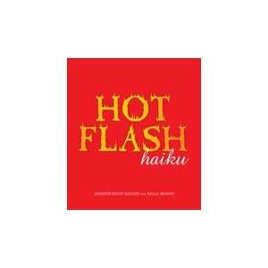  Hot Flash Haiku: Jennifer Basye Sander and Paula Munier 
