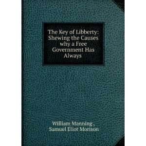   Government Has Always . Samuel Eliot Morison William Manning  Books