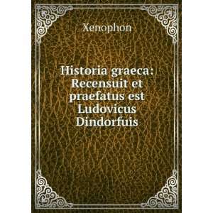    Recensuit et praefatus est Ludovicus Dindorfuis Xenophon Books