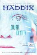   Double Identity by Margaret Peterson Haddix, Simon 