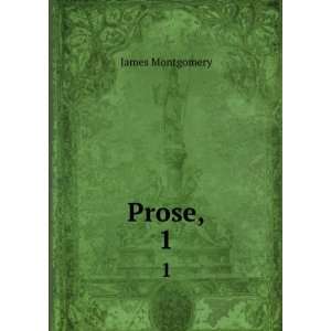  Prose,. 1 James Montgomery Books